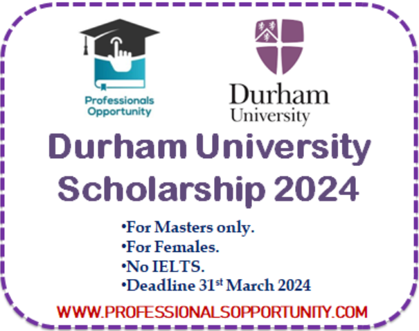 Durham University UK Scholarship 2024